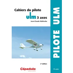 Cahiers du pilote ULM 3 axes 2e édition