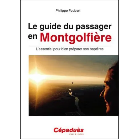 Le guide du passager en Montgolfière