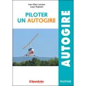 Piloter un Autogire - Jean-Marc Lezcano, Laure Peytavin