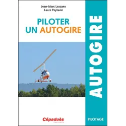 Piloter un Autogire - Jean-Marc Lezcano, Laure Peytavin