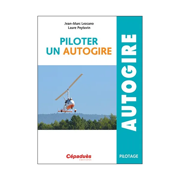 Flying a Gyrocopter - Jean-Marc Lezcano, Laure Peytavin for airplane pilots | BAYO