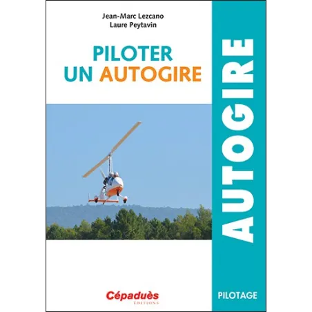 Flying a Gyrocopter - Jean-Marc Lezcano, Laure Peytavin for airplane pilots | BAYO
