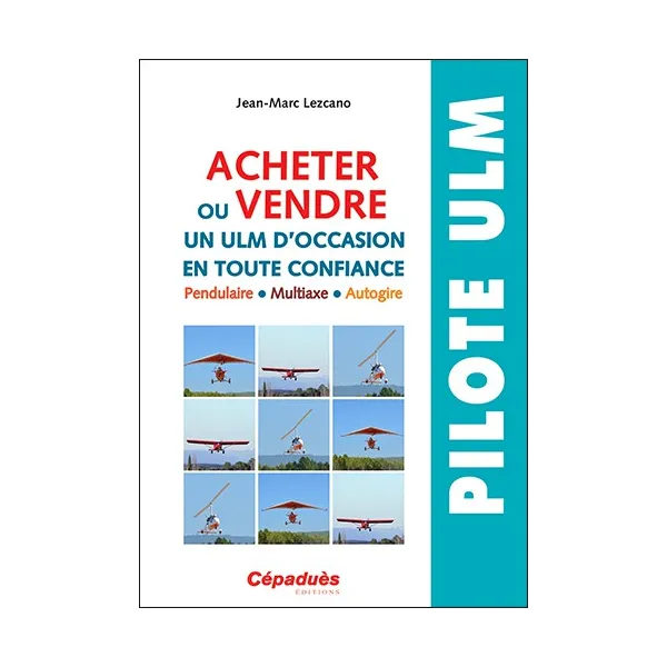Buy or sell a used ULM with confidence - Jean-Marc Lezcano for airplane pilots | BAYO