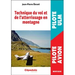 TECHNIQUE DU VOL ET DE L'ATTERRISSAGE EN MONTAGNE