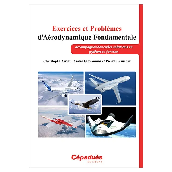 Exercices et Problèmes d'Aérodynamique Fondamentale (accompagnés des codes solutions en python ou fortran)