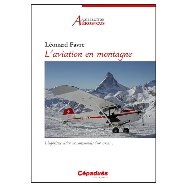 L'aviation en montagne. 