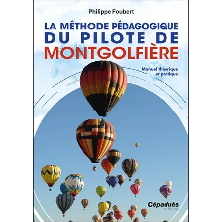 La Méthode pédagogique du pilote de montgolfière