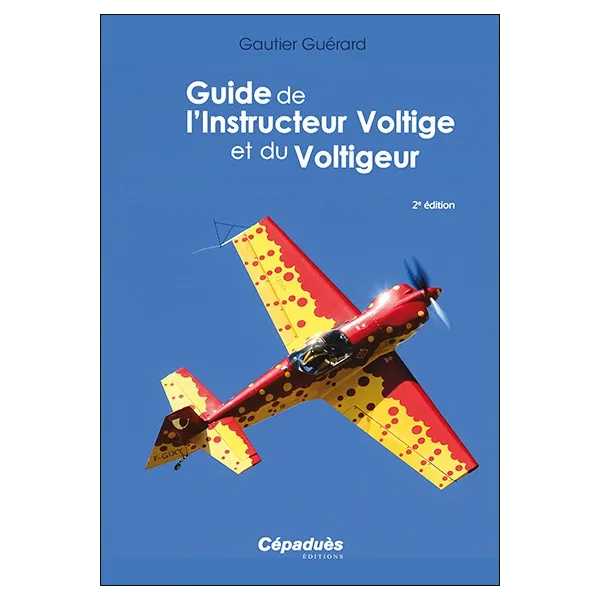 Guide de l'Instructeur Voltige et du Voltigeur 2e édition