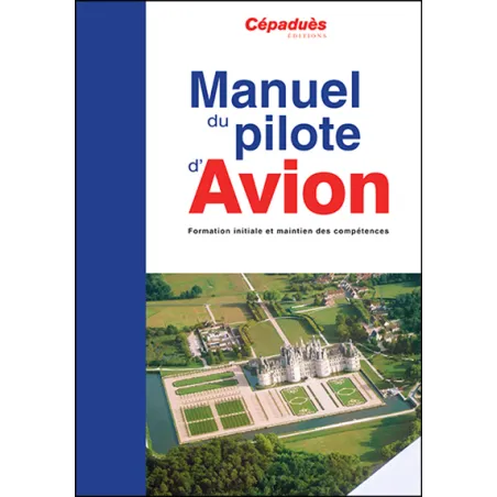 Manuel du pilote d'avion (18ème édition) PPL & LAPL Cépaduès Editions - 1