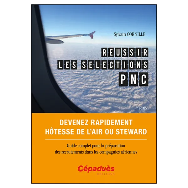 Réussir les sélections PNC