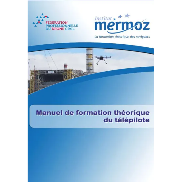 Manuel du télépilote - Drone Institut Mermoz - 1