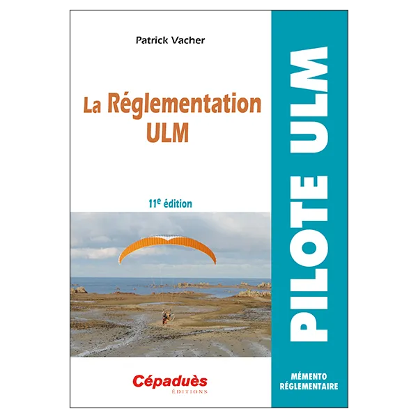 La réglementation ULM (11e édition)