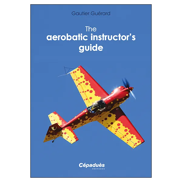 The aerobatic instructor’s guide for airplane pilots | BAYO