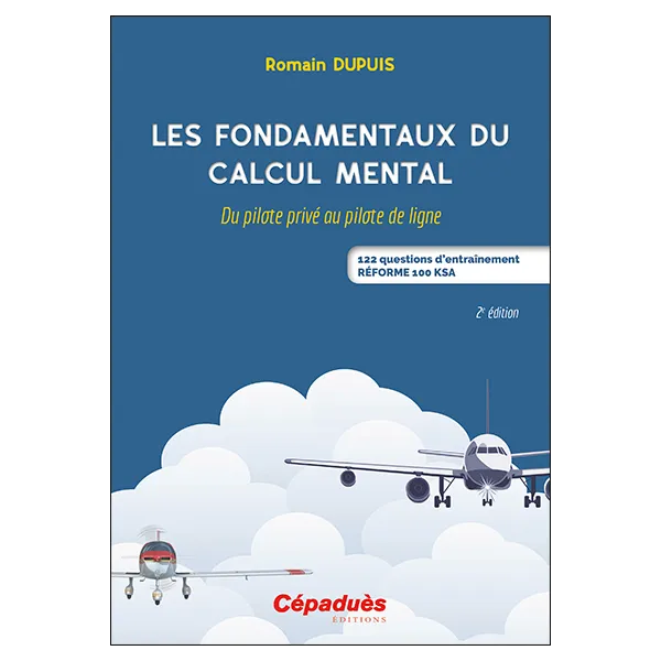 Les fondamentaux du calcul mental. 2e éd. pour pilotes d'avion | BAYO
