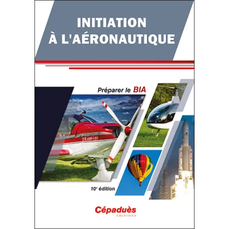 Aeronautical Initiation - Prepare for BIA - 10th edition for airplane pilots | BAYO