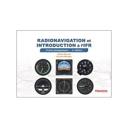 RADIONAVIGATION ET INTRODUCTION À L'IFR. FICHES PÉDAGOGIQUES 3E ÉDITION